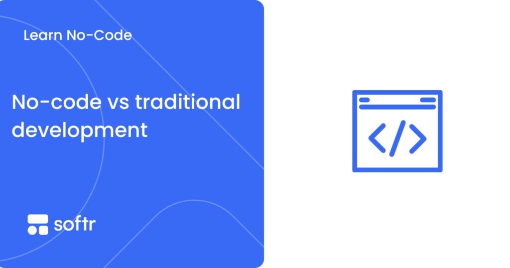 Softr vs Traditional Development